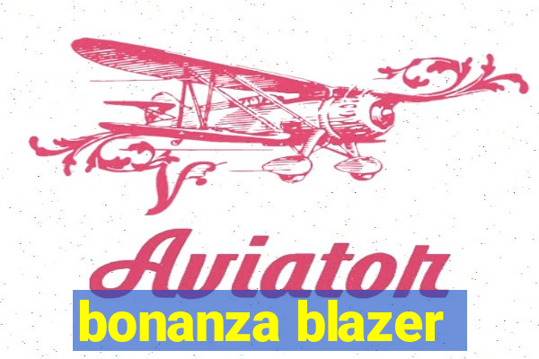 bonanza blazer